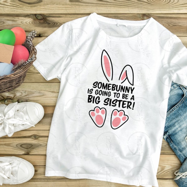 Easter SVG - Some bunny big sister - Easter maternity - baby announcement - pregnancy announcement - spring baby - Easter baby