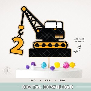 Construction SVG - Crane cake topper - 2nd birthday - dump truck cake topper - construction cake topper - digital cut file