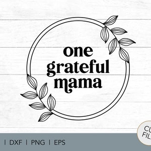 Mama SVG - one - grateful mama SVG - Élever de bons humains - Mama Tee - Soyez gentil - reconnaissant et béni - Boho SVG - Design rétro