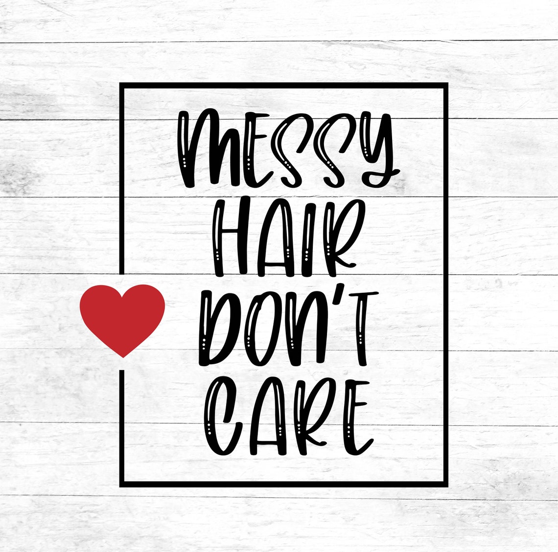 Messy hair don't care SVG digital download quotes and | Etsy