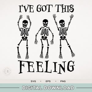 Knochen SVG - Halloween SVG - Tanzende Skelette - I've got this feel - Halloween Shirt - Skelette - Tanzende Skelette - In meinen Knochen