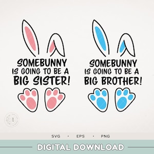 Easter SVG - Some bunny big sister\brother - Easter maternity - baby announcement - pregnancy announcement - spring baby - Easter baby