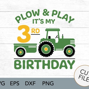 Tractor SVG - Farm Tractor Third birthday shirt - Plow and Play Birthday - Farming Party - Tractor - Wagon - John Deere Green