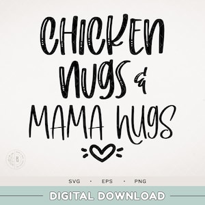 Kids SVG - Chicken nugs and mama hugs SVG - digital download - mommy and me - chicken nuggets and mommy hugs - shirts for kids