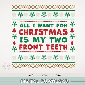 Ugly Christmas sweater - 2 front teeth - all I want for Christmas - Christmas songs - ugly sweater party - Santa - elf