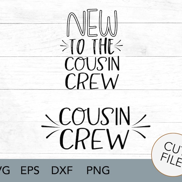 Cousin SVG - New to the cousin crew SVG - New baby - new cousin - new crew member SVG - Baby - maternity