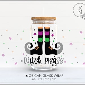 May include: A 16 ounce glass can wrap with a witch's legs and shoes design. The design features green, purple, and black stripes on the legs, black shoes with pointed toes, and the text "Witch Please".