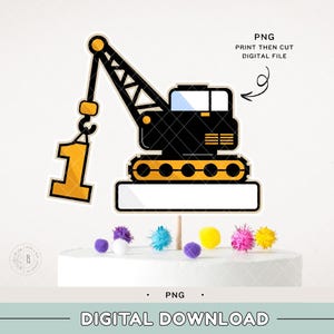 Construction cake topper PNG - printable crane cake topper - 1 - digital print then cut file - Construction theme DIY birthday - Cake topper