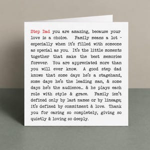 May include: A white greeting card with black typewriter-style text that reads: Step Dad you are amazing, because your love is a choice. Family means a lot - especially when it's filled with someone as special as you. It's the little moments together.