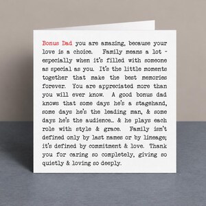 May include: A white square greeting card featuring black typewriter-style text. The first two words, Bonus Dad, are printed in red. The message expresses appreciation for a bonus dad, highlighting themes of love, family, and commitment.