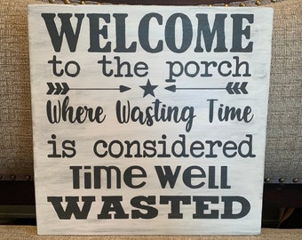 Porch signs - porch decor - welcome to the porch