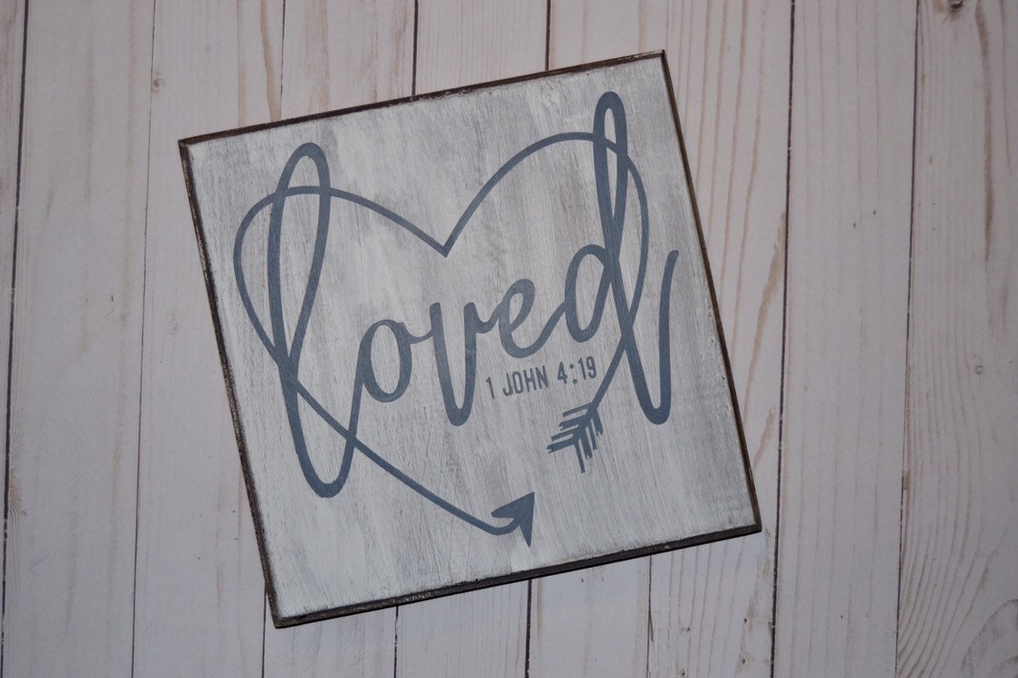 Loved Bible Verse 1 John 4:19 Wood Sign - Etsy