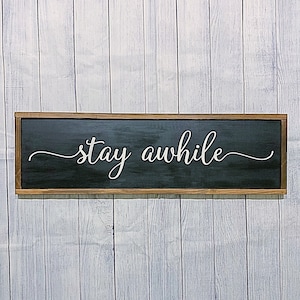 Stay awhile wood sign - wood signs