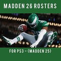 MADDEN 25 PS3 (2026 CUSTOM ROSTERS)