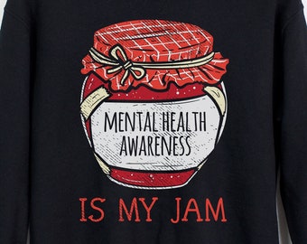 Mental Health Awareness Sweatshirt | Is My Jam Crewneck