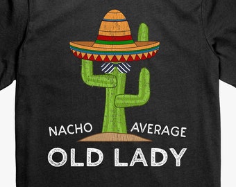 Funny Old Lady Shirt | Fun Old Woman Birthday Gift Tshirt | Older Women Gag Presents