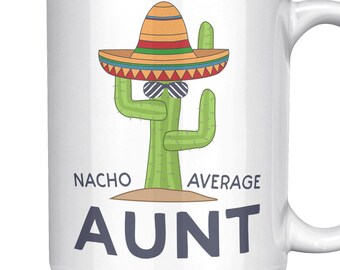 Funny Aunt Coffee Mug | Nacho Average Aunt Cactus Design