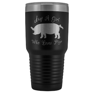 Pig Tumbler Travel Mug | Cute Farm Animal Pig Lover Gifts Women and Girls | Just A Girl Who Loves Pigs Saying Design