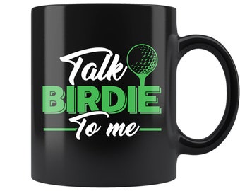 Talk Birdie To Me Golf Coffee Mug – Funny Golf Lover Gift