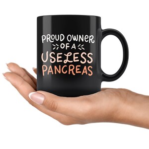 Proud Owner of A Useless Pancreas Mug Diabetes Awareness Gift Cup Grab ...