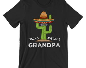Nacho Average Grandpa Shirt, Funny Cactus Grandpa T-Shirt