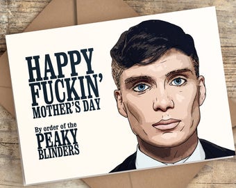 Peaky Blinders Mother's Day Card | Peaky Blinders Card | Happy Fuckin' Mother's Day By Order of the Peaky Blinders