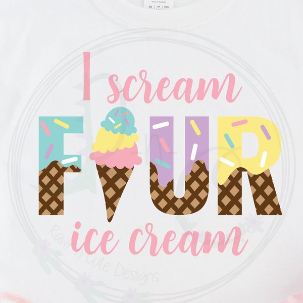 I Scream Four Ice Cream SVG, Fourth Birthday svg, Birthday Girl svg, 4th Birthday svg, Pastel Birthday svg