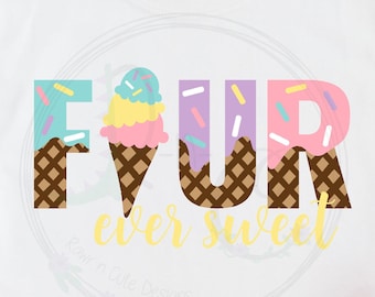 May include: A white t-shirt with the text "FOUR ever sweet" in colorful letters. The letters are decorated with ice cream cones and sprinkles.