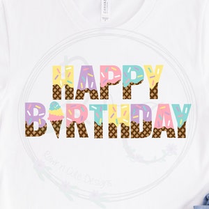 Happy Birthday SVG, Pastel Happy Birthday Ice Cream svg, Ice Cream Birthday svg, Pastel Birthday svg, Ice Cream Birthday svg