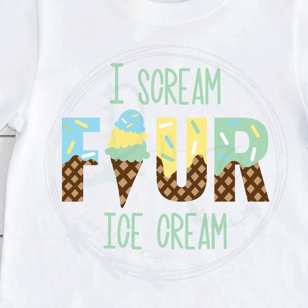 I Scream Four Ice Cream SVG, Fourth Birthday svg, Birthday Boy svg, 4th Birthday svg, Pastel Birthday svg, Ice Cream Birthday