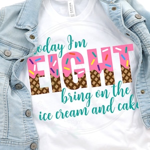Eighth Ice Cream Birthday SVG, Eighth Birthday svg, Ice Cream Birthday svg, 8th birthday svg