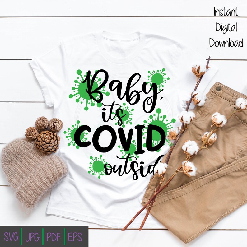 Free Free 96 Baby It&#039;s Covid Outside Free Svg SVG PNG EPS DXF File