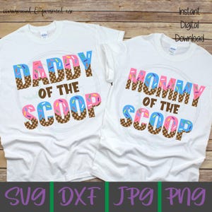 Mommy of the Scoop SVG, Daddy of the Scoop svg, Ice Cream Gender Party svg, What&#39;s the Scoop svg, Gender Reveal svg, Gender Reveal Party