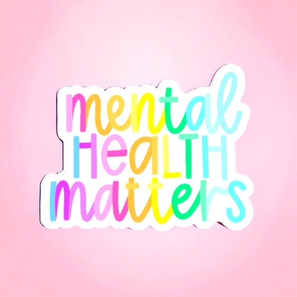 Mental health matters stickers for Kindle, Teenage girl gifts, Inspirational stickers for laptop, Therapist gift, Positive stickers for kids