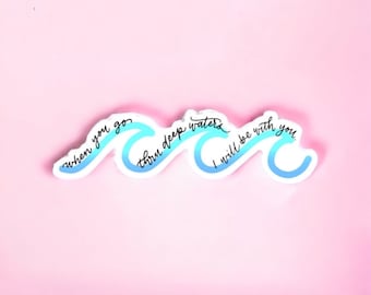 Isaiah 43 2 scripture stickers when you go through deep waters faith stickers for laptop, Christian affirmations Bible verse gifts for women