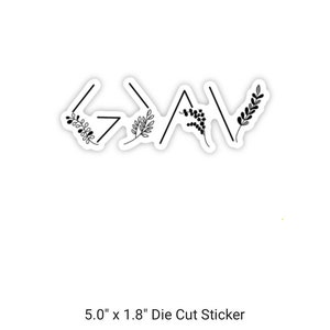 May include: Black and white die-cut sticker with the words "God is greater than the highs and lows" in a stylised font with floral accents. The sticker is 5 inches wide and 1.8 inches tall.