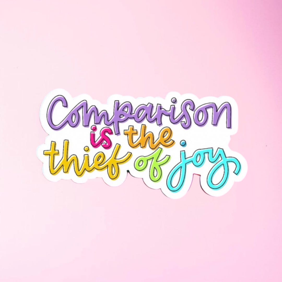 Comparability Sticker Comparison is the Thief of Joy Sticker for Kindle, Positive ...
