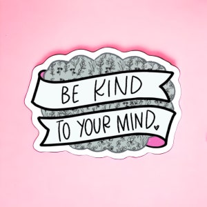 Pegatinas para fundas de Kindle que dicen "Sé amable con tu mente", pegatinas bonitas para portátiles, regalos positivos para mujeres, regalos de aliento