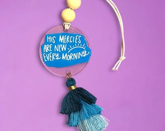 His Mercies Are New Every Morning Car Charms for Rear view Mirror, Customizable Charms Laser Engraved Acrylic Wood Beads Matching Tassel for