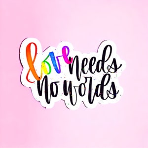 Love Needs No Words Sticker - Autism, Special Needs, Down Syndrome Awareness Sticker