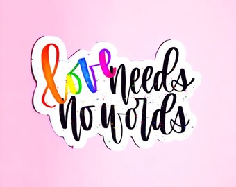 Love Needs No Words Sticker - Autism, Special Needs, Down Syndrome Awareness Sticker