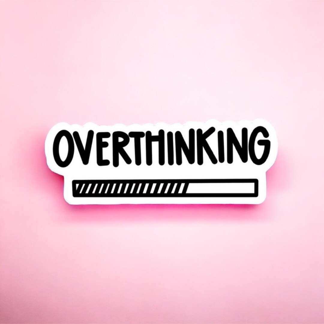 Hold on Let Me Overthink This Sticker for Kindle, Anxiety Journal ...