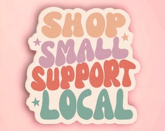 Shop Small Support Local Sticker, Small Business Owner Gift for Laptop, Waterproof decal for Water Bottle, Retro Inspired Sticker Design