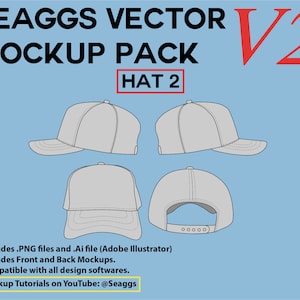 May include: Four views of a gray baseball cap mockup. The cap has a curved brim and a mesh back. The text "HAT 2" is visible in a red box. The text "SEAGGS VECTOR MOCKUP PACK V2" is visible in black text. The text "Includes .PNG files and .Ai file (Adobe Illustrator) Includes Front and Back Mockups. Compatible with all design softwares. Mockup Tutorials on YouTube: @Seaggs" is visible in black text.