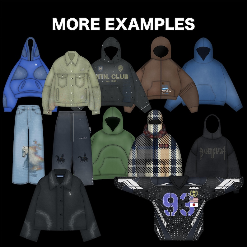 May include: A collection of various clothing items, including hoodies, jackets, and pants. The items are in different colors and styles, with some featuring graphic designs and text. The phrase "MORE EXAMPLES" is at the top.