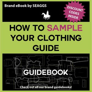 May include: A green and black guidebook with the title "How to Sample Your Clothing Guide" and the text "Guidebook" in white. The cover features a black and white illustration of clothing patterns.