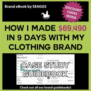 以下が含まれることがあります： 緑と黒のグラフィックで、「9日間で私の衣料品ブランドで69,490ドルを稼いだ方法」というテキストと、衣料品ブランドの売上データを示すチャートを含むケーススタディガイドブックが表示されています。
