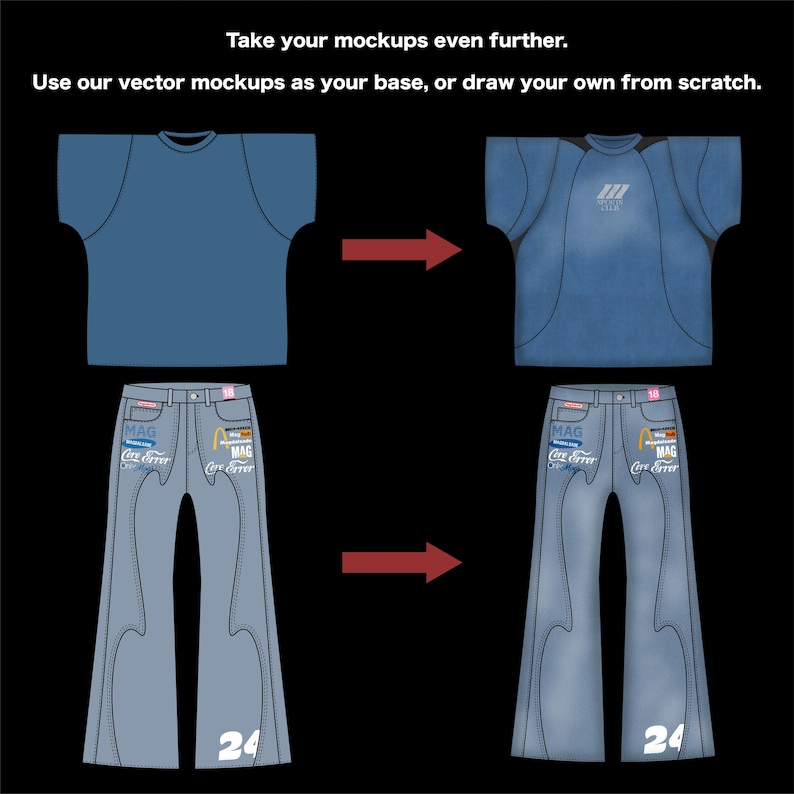 May include: A graphic showing a blue t-shirt and jeans mockup transforming into a detailed design. The jeans have the number 24 and the text "MAG Coca Errer". The text at the top says "Take your mockups even further."