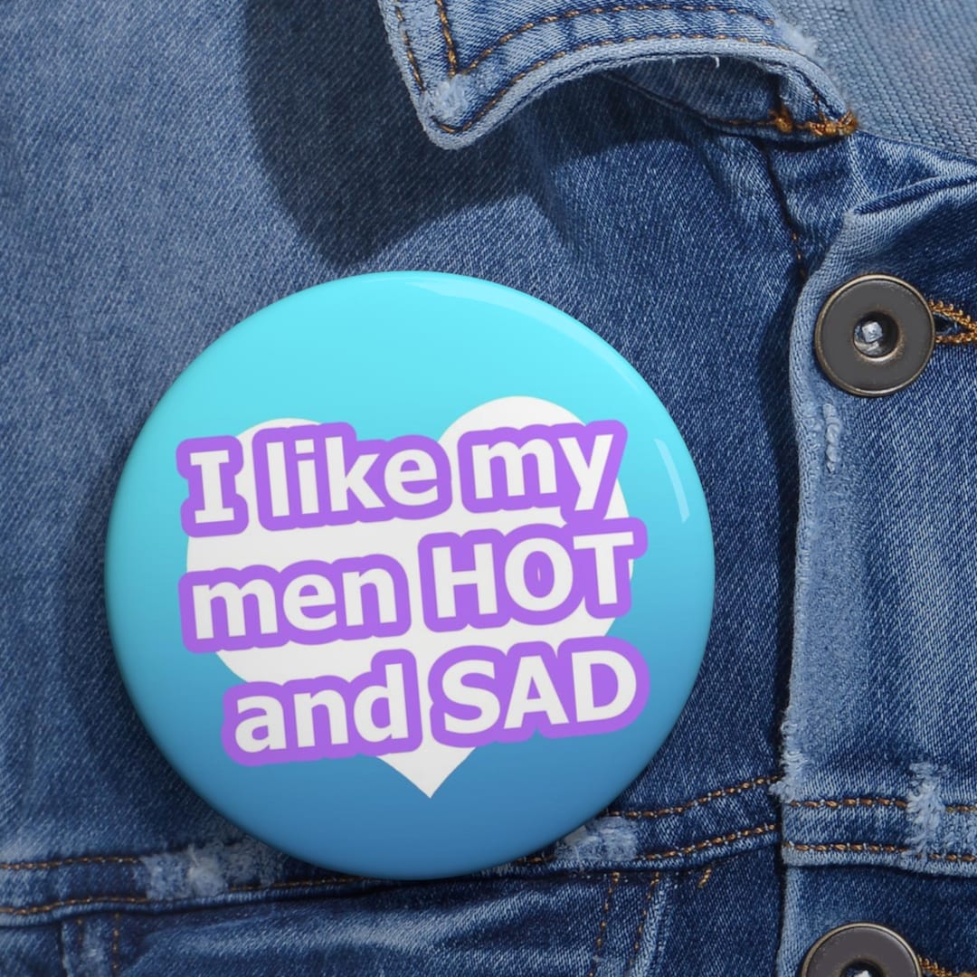 Hot and Sad Pin Button, BL Accessories, 1