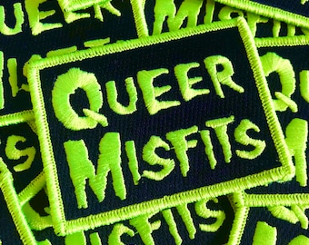 Queer Misfits Embroidered Patch with fluoro lime thread - Queer Pride, Gay Pride, Punk Rock